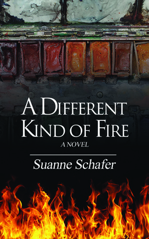 A Different Kind of Fire by Suanne Schafer