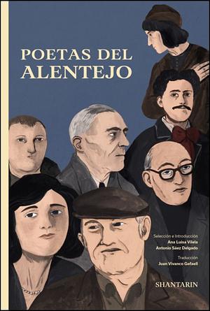 Poetas del Alentejo by Raul de Carvalho, Florbela Espanca, Bernardim Ribeiro, José Régio, Conde de Monsaraz, Manuel da Fonseca, Garcia de Resende