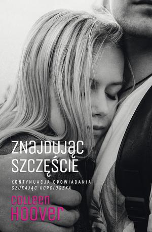 Znajdując szczęście by Colleen Hoover