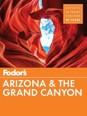 Fodor's Arizona & the Grand Canyon by Fodor's Travel Guides
