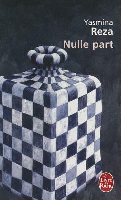 Nulle Part by Y. Reza