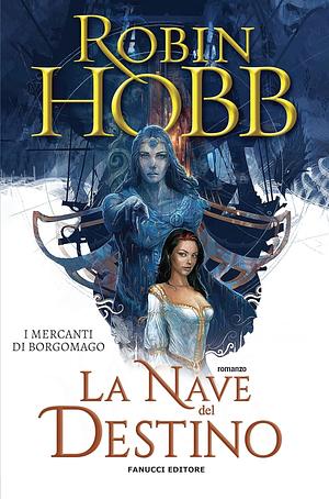 La nave del destino by Robin Hobb