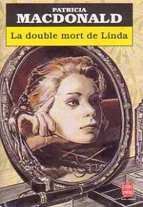 La Double mort de Linda by Patricia MacDonald, Patricia MacDonald