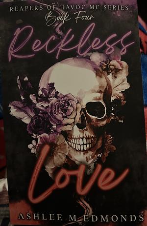 Reckless Love by Ashlee M. Edmonds