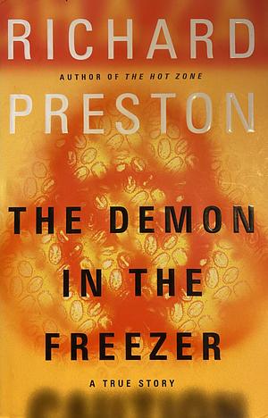 The Demon in the Freezer by Richard Preston