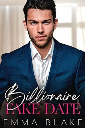 Billionaire Fake Date by Emma Blake