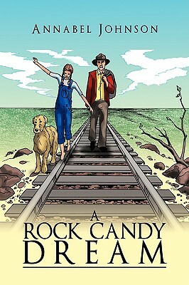 A Rock Candy Dream by Annabel Johnson