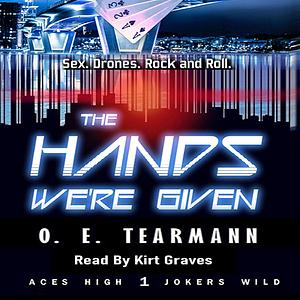 The Hands We're Given by O.E. Tearmann