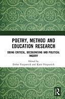 Poetry, Method and Education Research: Doing Critical, Decolonising and Political Inquiry by Esther Fitzpatrick, Katie Fitzpatrick