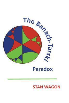 The Banach-Tarski Paradox by Stan Wagon