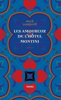 Les amoureux de l'Hôtel Montini by Mark Lamprell