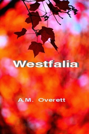 Westfalia by A.M. Overett