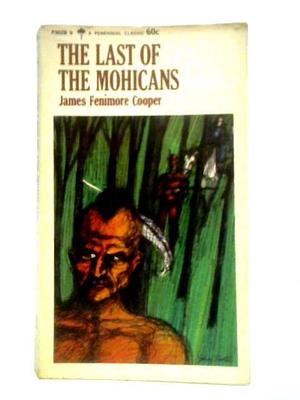 The Last of the Mohicans by James Fenimore Cooper