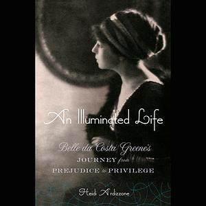 An Illuminated Life by Heidi Ardizzone