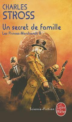 Un Secret de Famille (Les Princes-Marchands, Tome 2) by Charles Stross