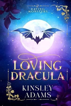 Loving Dracula by Kinsley Adams