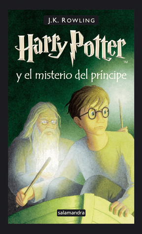 Harry Potter y El Misterio del Príncipe by J.K. Rowling