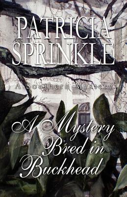 A Mystery Bred in Buckhead by Patricia Sprinkle