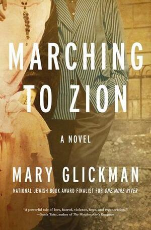 Marching to Zion by Mary Glickman