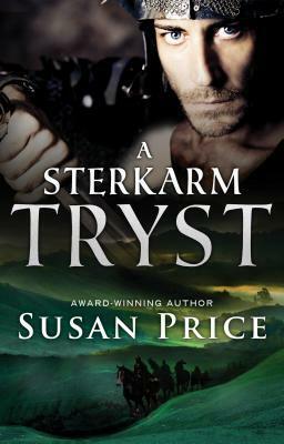 A Sterkarm Tryst by Susan Price