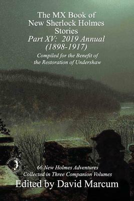 The MX Book of New Sherlock Holmes Stories - Part XV: 2019 Annual (1898-1917) by 