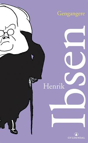 Gengangere by Henrik Ibsen