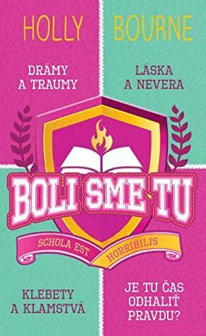 Boli sme tu by Holly Bourne