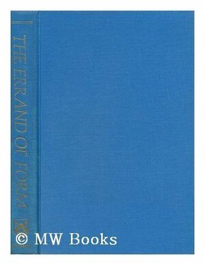 Errand of Form: An Assay of Jane Austen's Art by Joseph Wiesenfarth