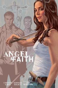 Angel & Faith: Season 9, Volume 3 by Joss Whedon, Christos Gage, Rebekah Isaacs