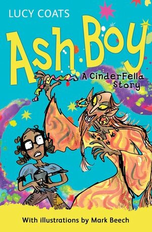 Ash Boy: A Cinderfella Story by Mark Beech, Lucy Coats