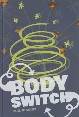 Body Switch by M.G. Higgins