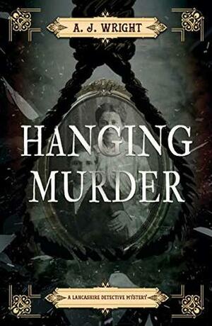 Hanging Murder by A.J. Wright