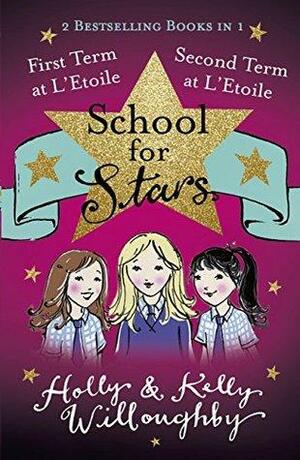 First and Second Term at L'Etoile by Holly Willoughby, Kelly Willoughby