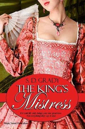 The King's Mistress by S.D. Grady, S.D. Grady