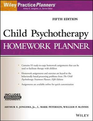 Child Psychotherapy Homework Planner by L. Mark Peterson, Arthur E. Jongsma Jr., William P. McInnis