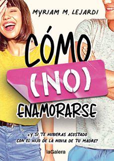 Cómo (No) Enamorarse by Myriam M. Lejardi