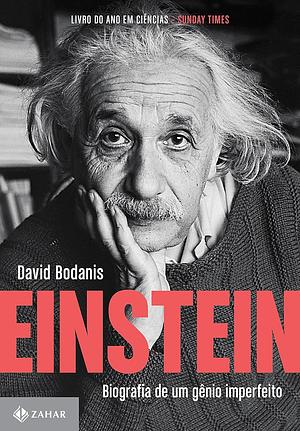 Einstein: Biografia de um gênio imperfeito by David Bodanis