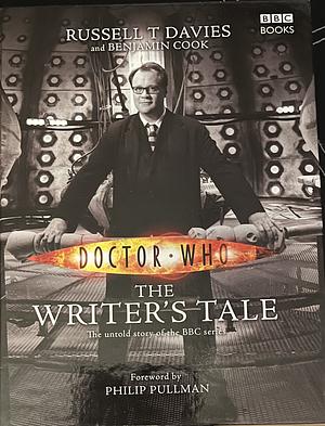 Doctor Who: The Writer's Tale - The Final Chapter by Russell T. Davies, Benjamin Cook