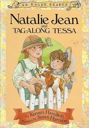 Natalie Jean and Tag-Along Tessa by Kersten Hamilton