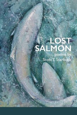 Lost Salmon by Scott T. Starbuck