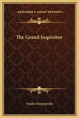 The Grand Inquisitor by Fyodor Dostoevsky