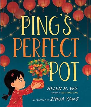 Ping's Perfect Pot by Helen H. Wu