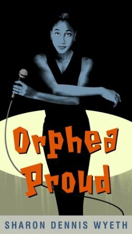 Orphea Proud by Sharon Dennis Wyeth