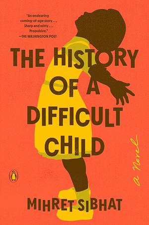 The History of a Difficult Child by Mihret Sibhat