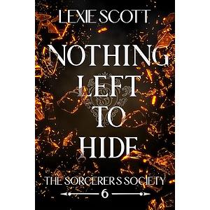 Nothing Left to Hide by Lexie Scott