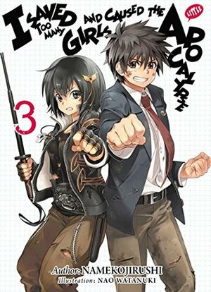 I Saved Too Many Girls and Caused the Apocalypse: Volume 3 by Adam Lensenmayer, Nao Watanuki, Namekojirushi
