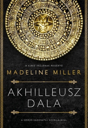 Akhilleusz dala by Madeline Miller