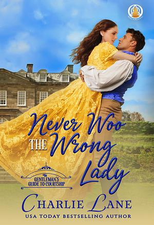 Never Woo the Wrong Lady by Charlie Lane, Charlie Lane