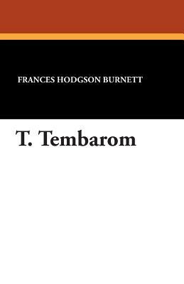 T. Tembarom by Frances Hodgson Burnett