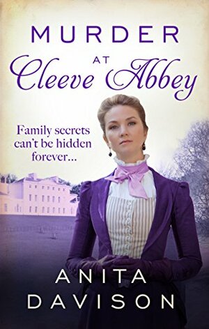 Murder at Cleeve Abbey: A murder mystery that will keep you guessing by Anita Davison